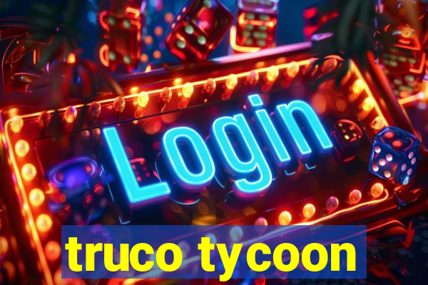 truco tycoon